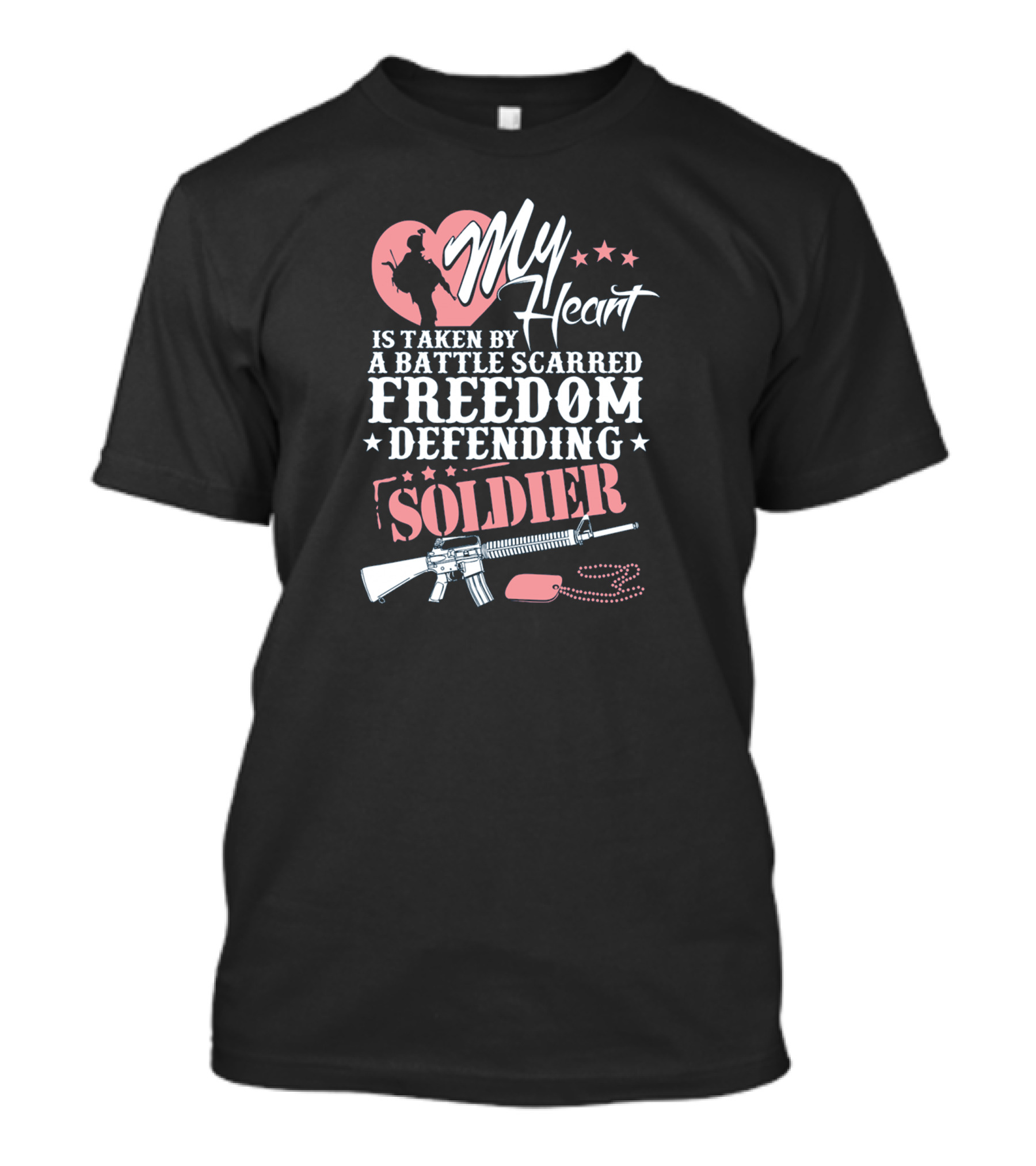 My Heart Is Taken By A Battle Scarred Freedom Defending Soldier T-Shirt