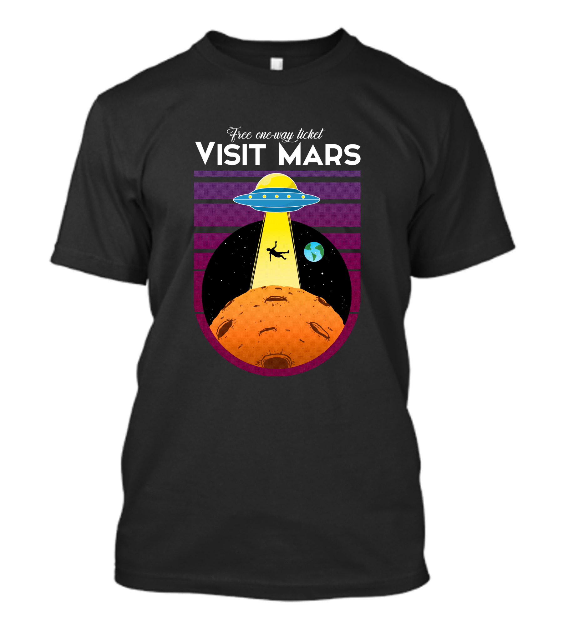 Free One-Way Ticket Visit Mars UFO Exploration Planet Earth Retro Space Adventure T-Shirt