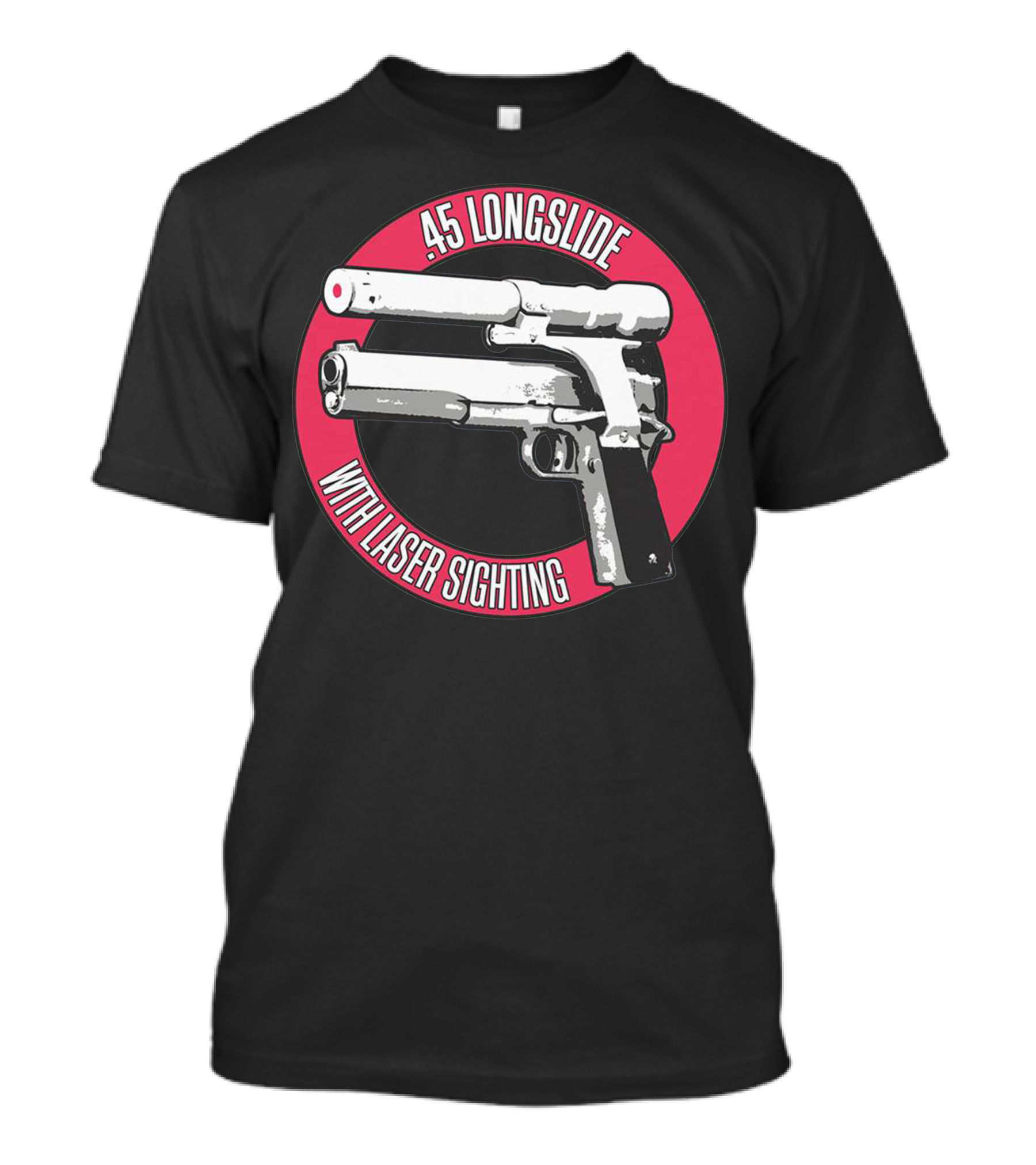 45 Longslide With Laser Sighting T-Shirt