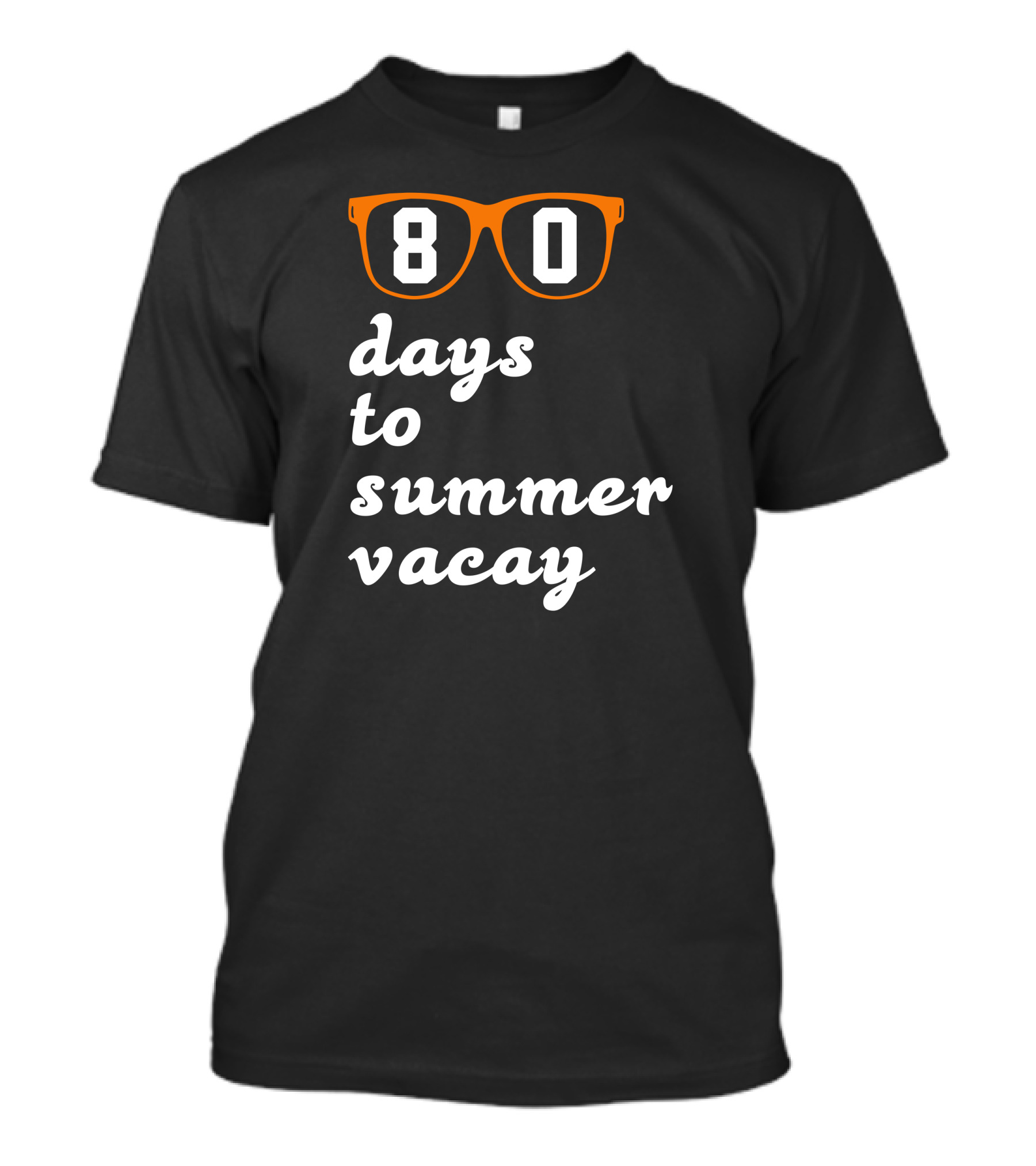 80 Days To Summer Vacay Countdown Sunglasses Vibe T-Shirt
