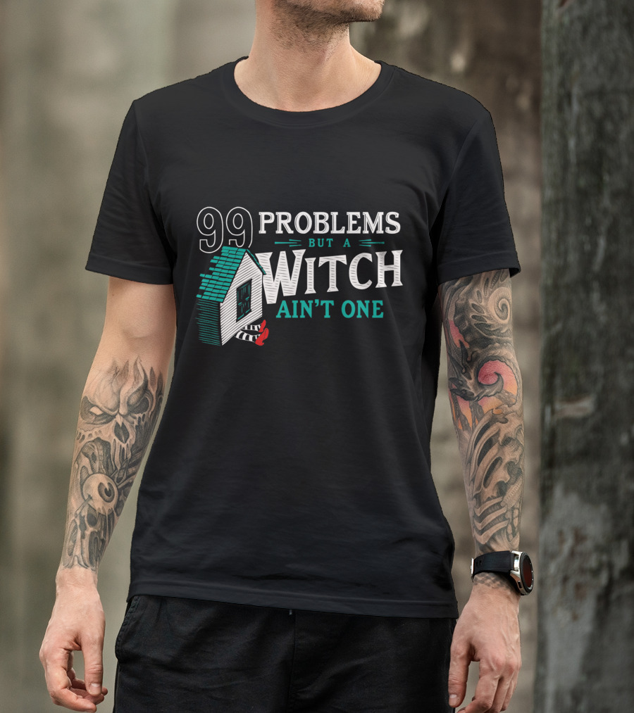 99 Problems But A Witch Ain't One House And Striped Stockings T-Shirt