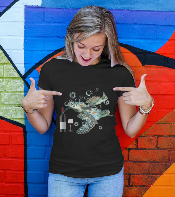 A Woman Cannot Survive On Wine Alone She Also Needs Turtles Wine Bottle Glass Ocean Bubbles T-Shirt