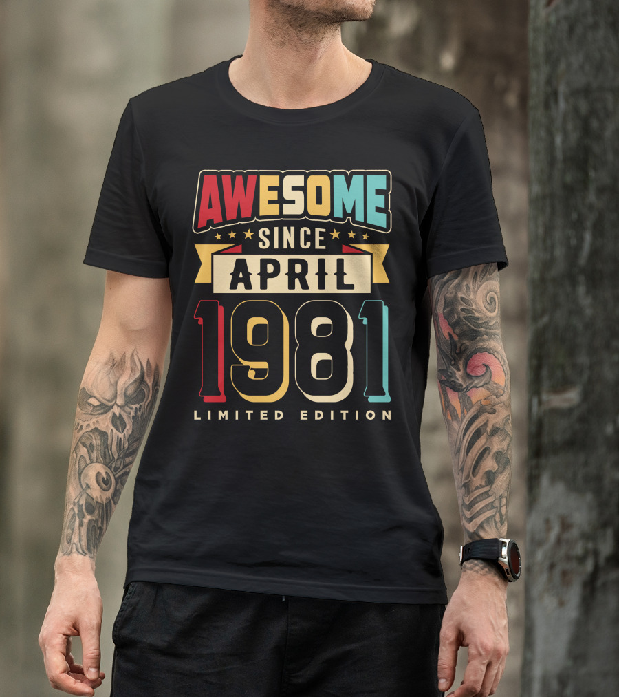 Awesome Since April 1981 T-Shirt