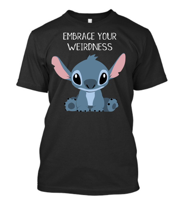 Embrace Your Weirdness Stitch T-Shirt