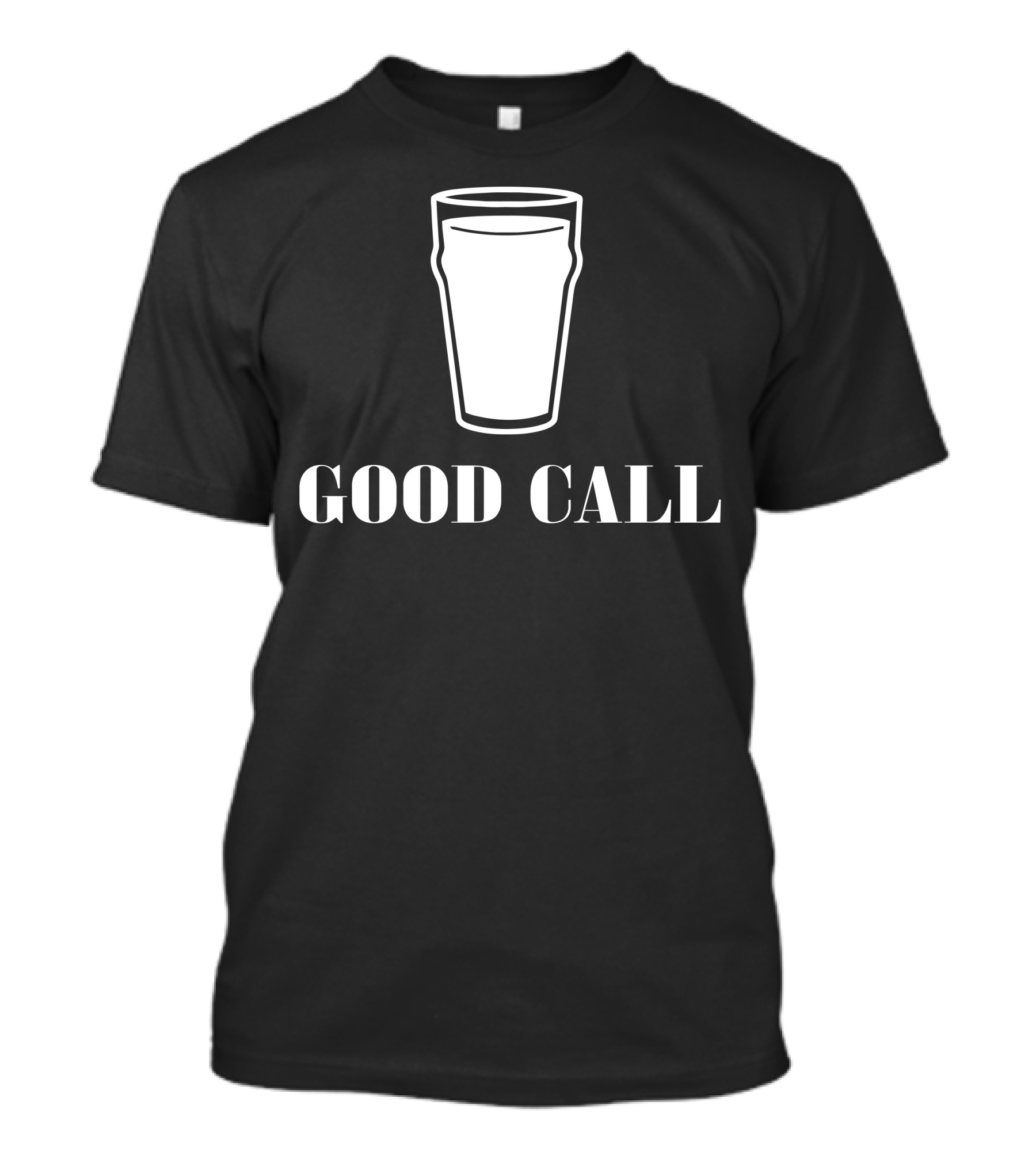Pint Glass Good Call T-Shirt