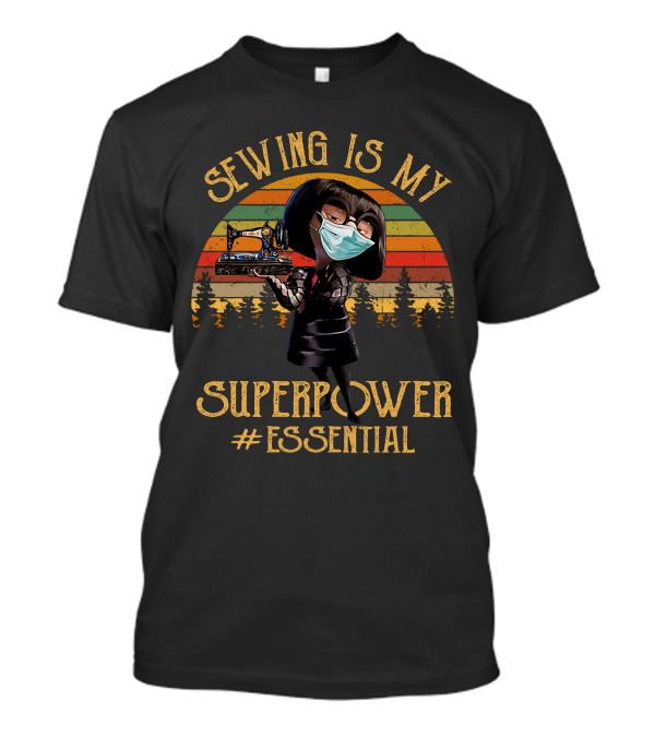 Sewing Is My Superpower Essential Masked Sewing Machine Retro Forest Background T-Shirt