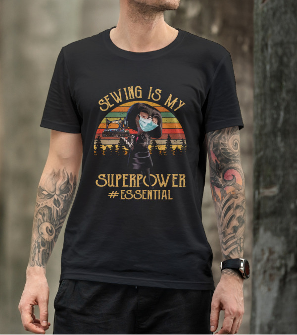 Sewing Is My Superpower Essential Masked Sewing Machine Retro Forest Background T-Shirt