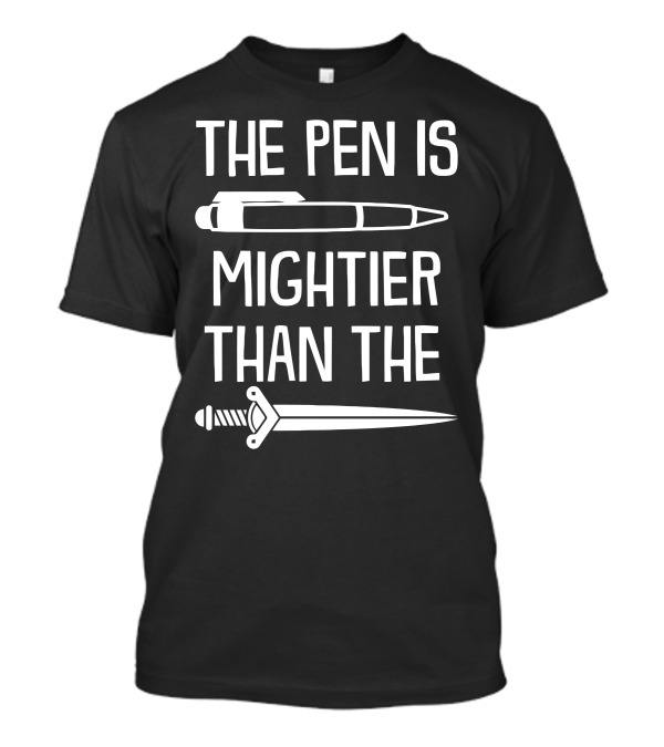 The Pen Is Mightier Than The Sword Iconic Text With Pen And Sword T-Shirt