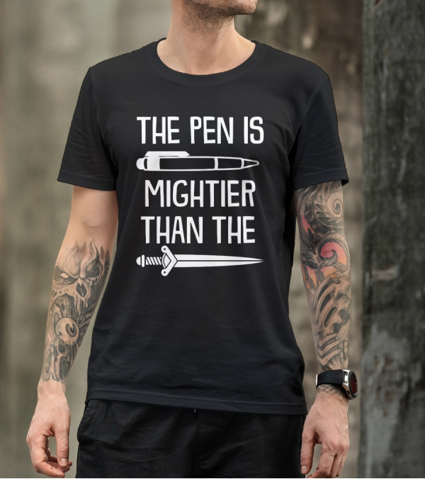 The Pen Is Mightier Than The Sword Iconic Text With Pen And Sword T-Shirt