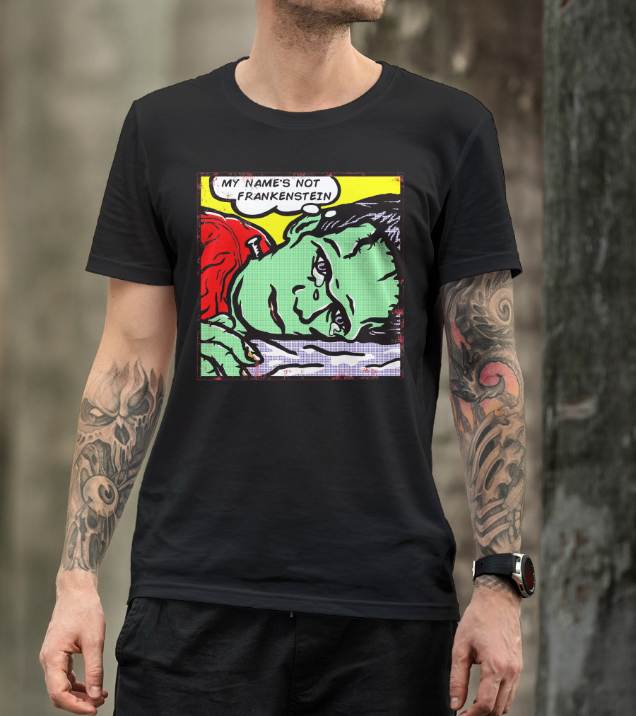Franktenstein My Name's Not Frankenstein T-Shirt