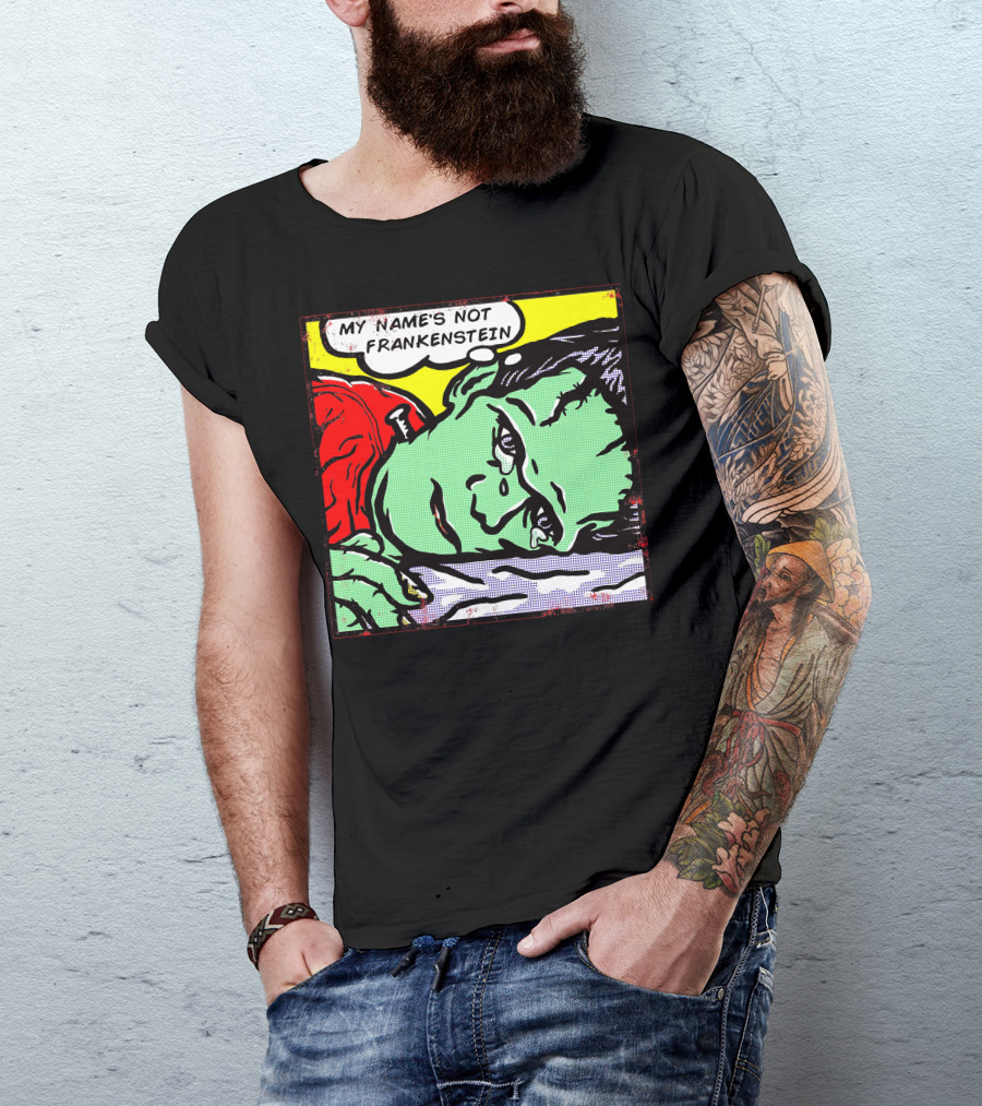 Franktenstein My Name's Not Frankenstein T-Shirt