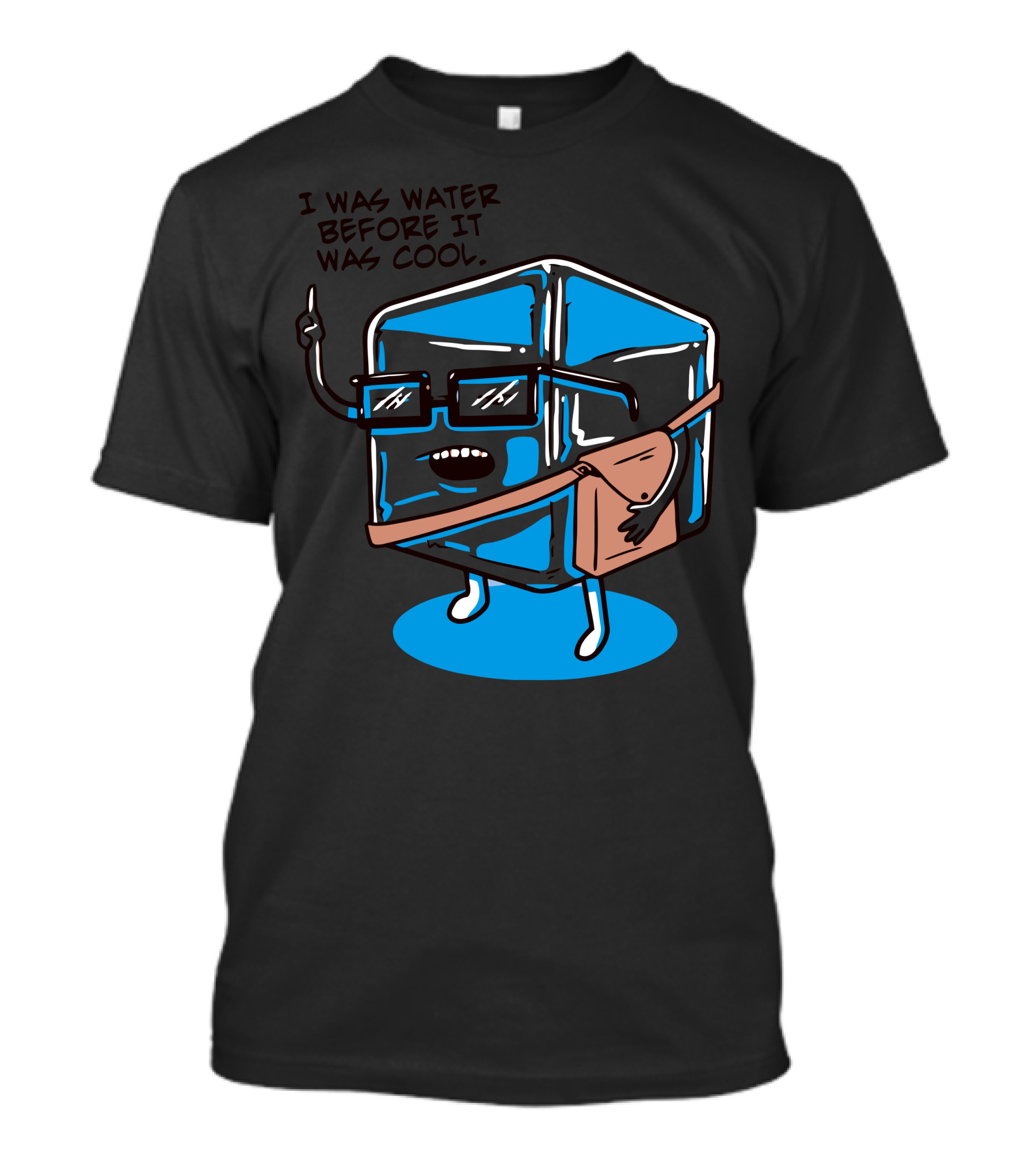 I Was Water Before It Was Cool Hipster Ice Cube T-Shirt