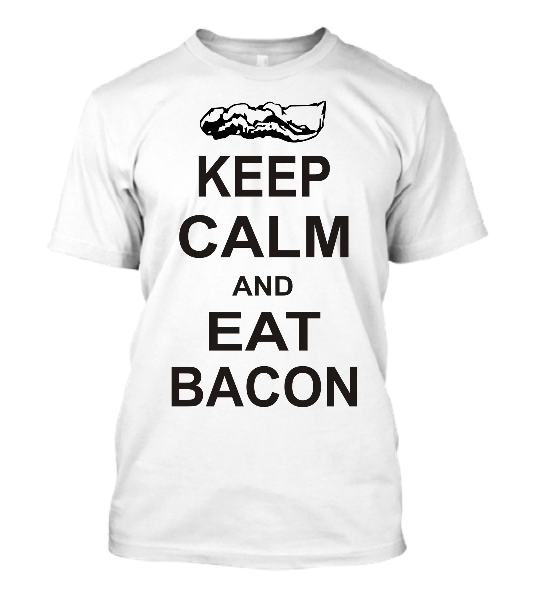 Keep Calm And Eat Bacon Graphic With Bacon Strip T-Shirt