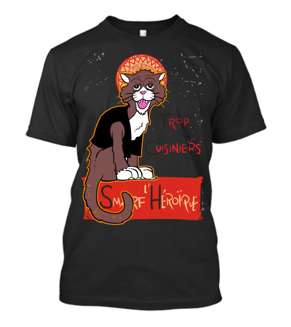 Trop De Cuisiniers Smarf L'Héroïque T-Shirt