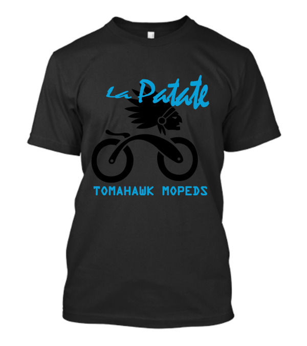 La Patate Tomahawk Mopeds T-Shirt