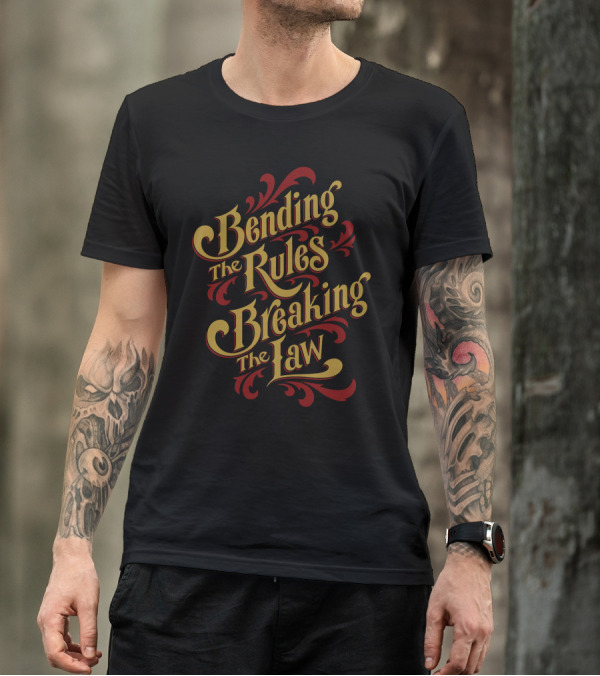 Bending The Rules Breaking The Law Bold Swirl Typography T-Shirt