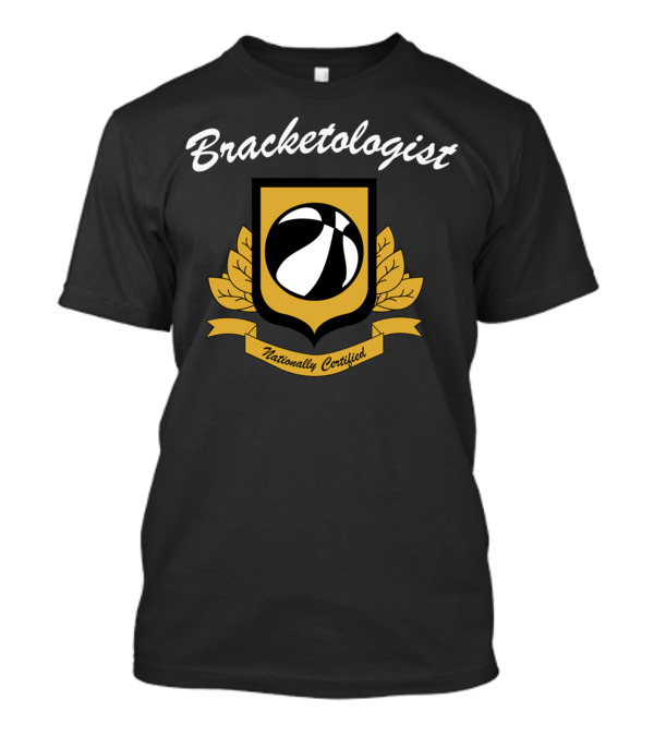 Bracketologist Nationally Certified March Madness Basketball Crest T-Shirt
