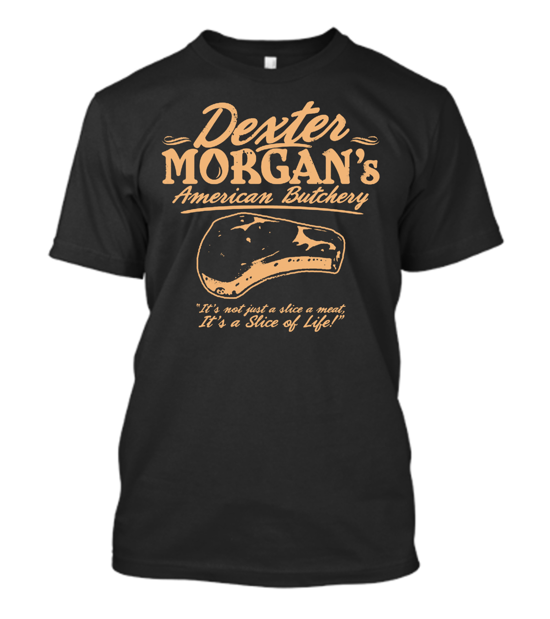 Dexter Morgan's American Butchery It's A Slice Of Life T-Shirt