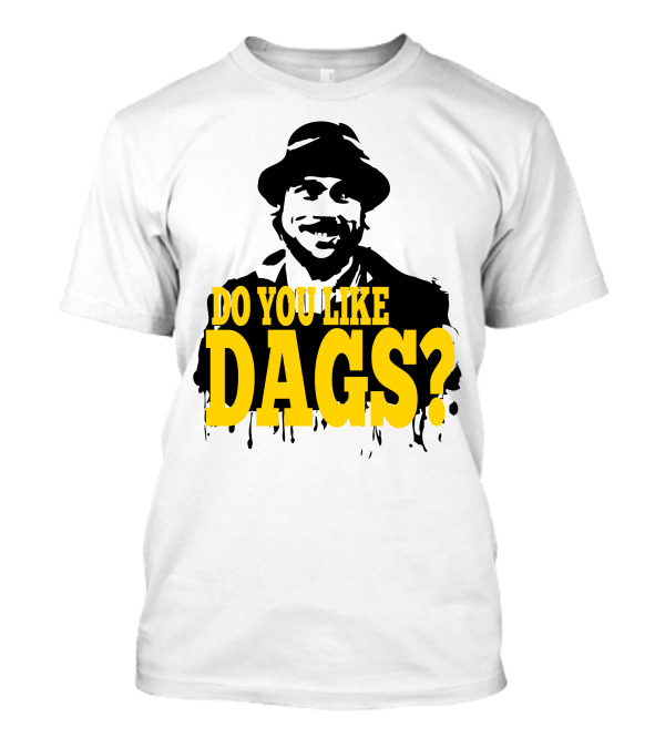 Do You Like Dags Yellow Text Iconic Film Reference T-Shirt