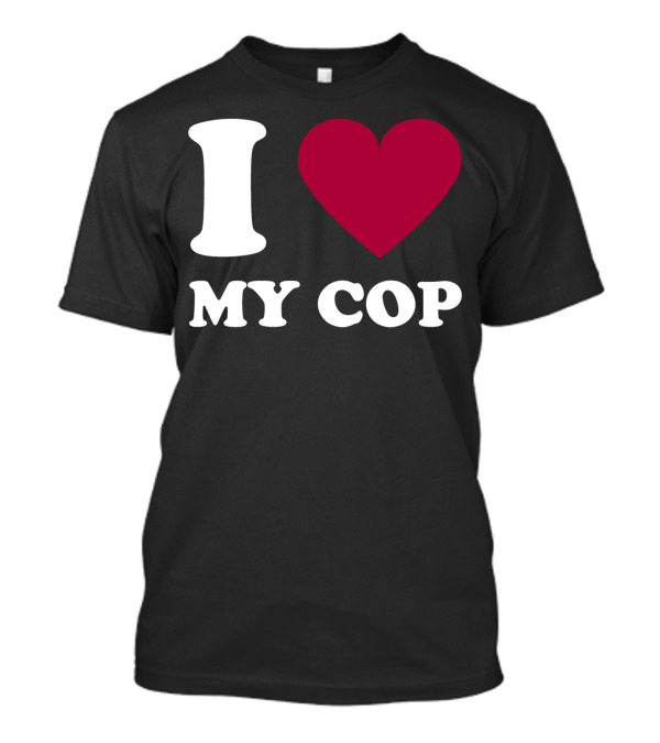 I Love My Cop Heart T-Shirt