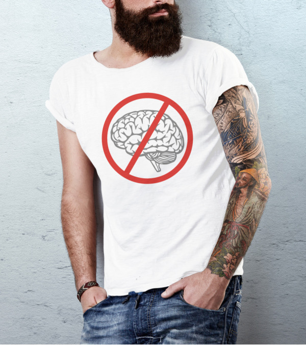 Idiocracy No Brain Symbol With Red Prohibition Circle T-Shirt