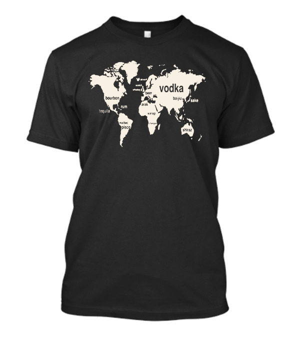World Map Of Alcoholic Beverages Featuring Vodka, Bourbon, Rum, Beer, Sake, Tequila, Arak, Pisco, Wine, Shiraz T-Shirt