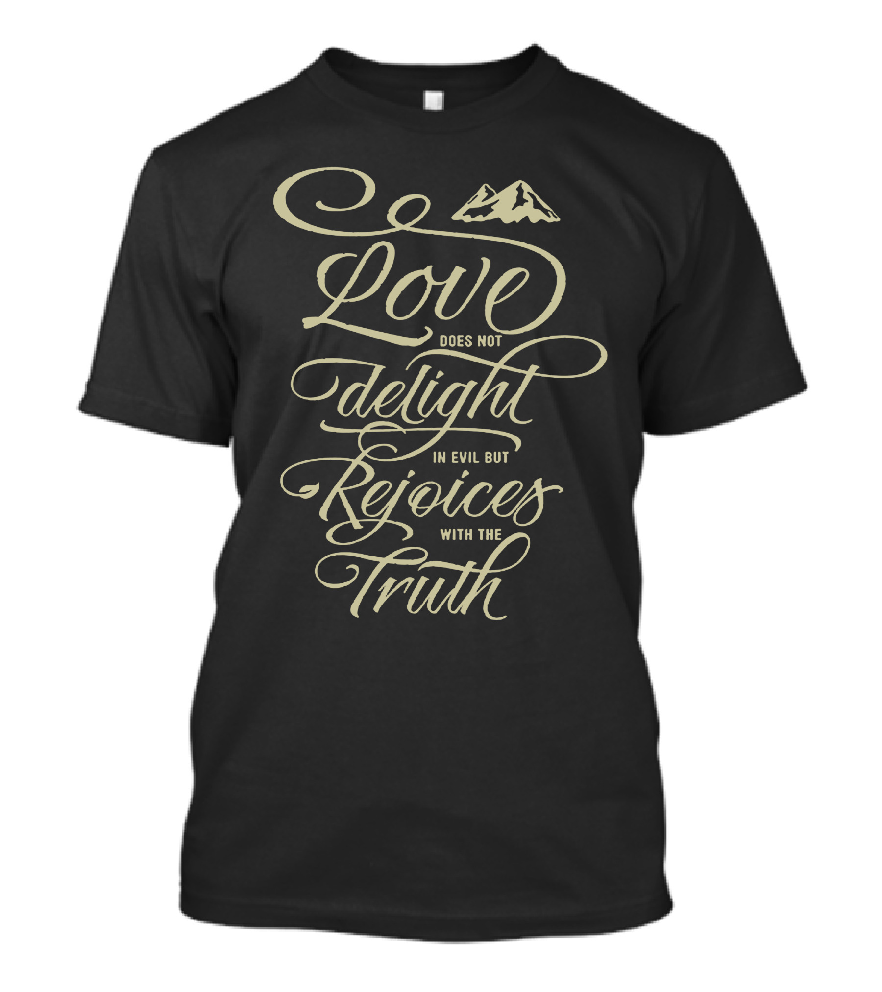 Love Does Not Delight In Evil But Rejoices With The Truth T-Shirt