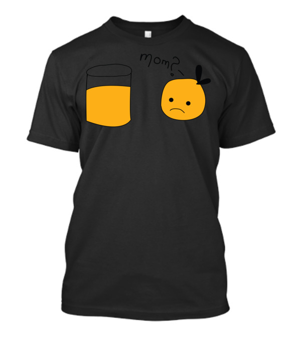 Mom Orange Juice Fruit Face Question T-Shirt