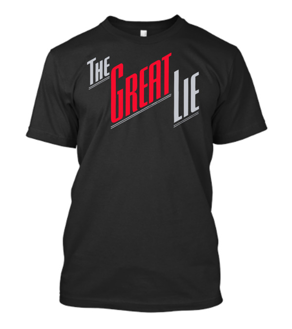 The Great Lie Retro Typography T-Shirt