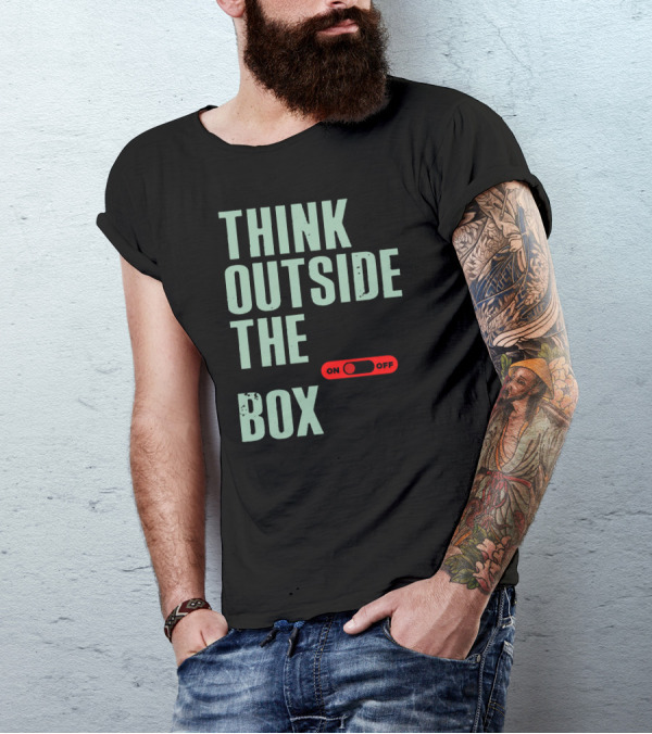 THINK OUTSIDE THE BOX ON OFF T-Shirt