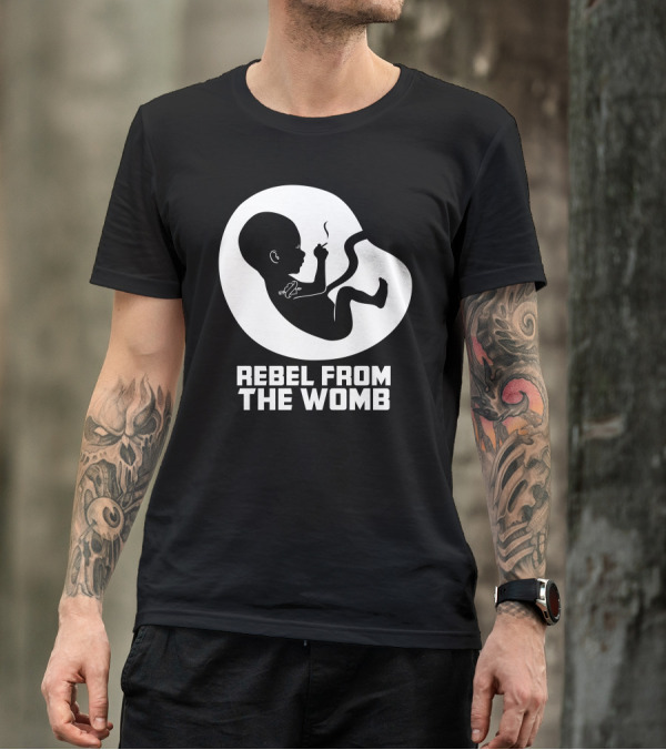 Rebel From The Womb Smoking Baby T-Shirt