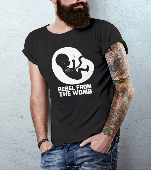 Rebel From The Womb Smoking Baby T-Shirt