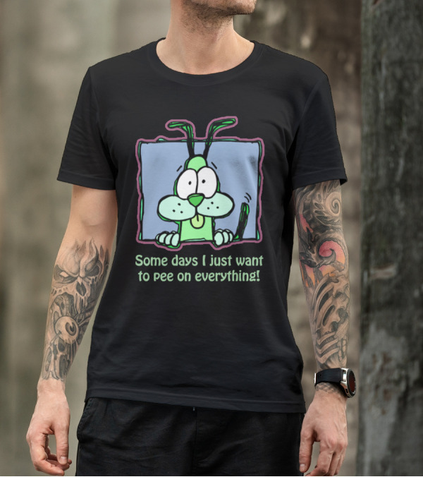 Some Days I Just Want To Pee On Everything Dog Humorous Cartoon T-Shirt