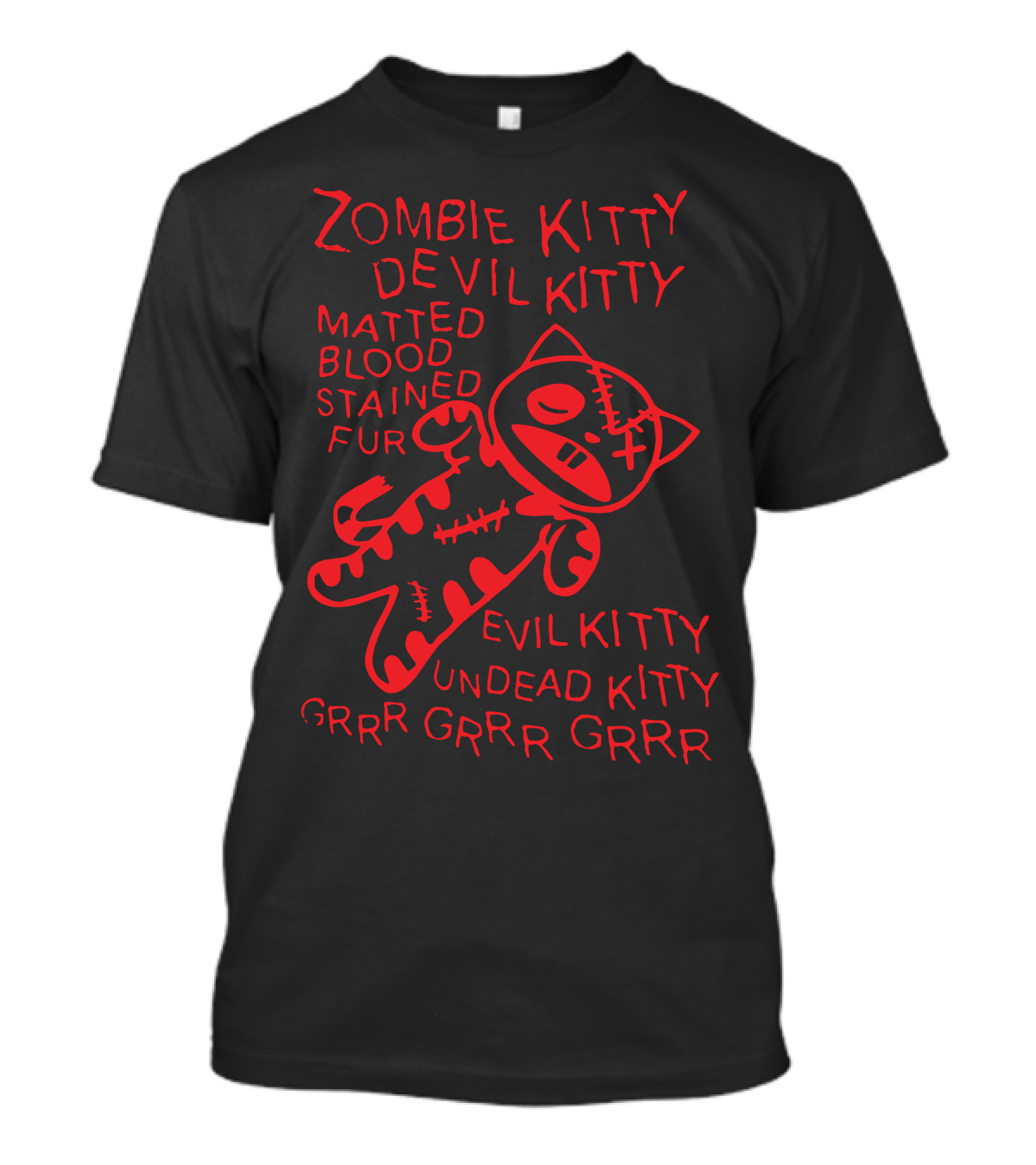 Zombie Devil Kitty Blood Stained Matted Fur Undead Kitty Grrr Grrr Grrr T-Shirt