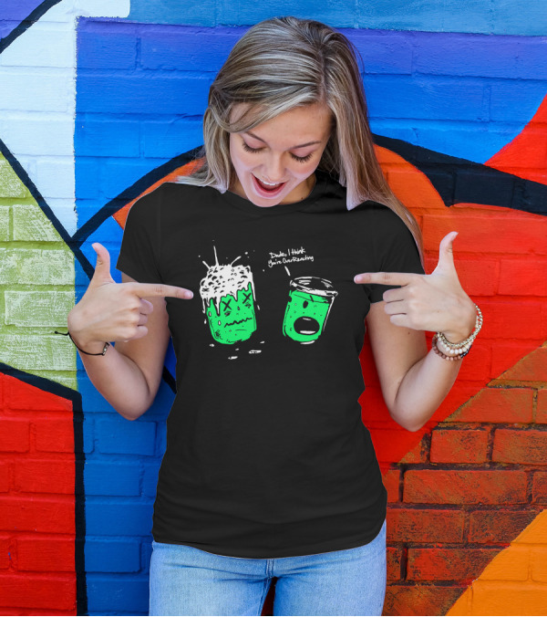Dude I Think You're Overreacting Chemical Reaction Beakers T-Shirt
