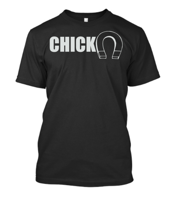CHICK Magnet Horseshoe Image T-Shirt