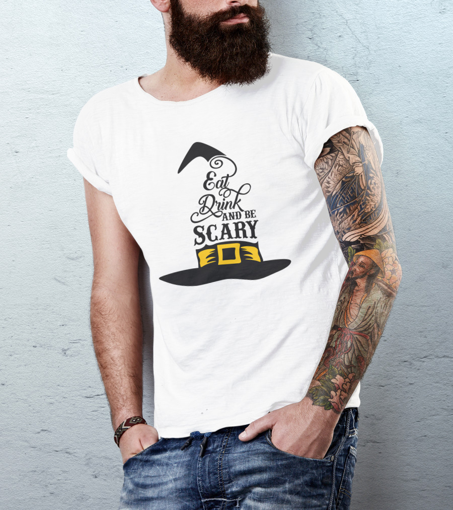 Eat Drink And Be Scary Witch Hat Halloween T-Shirt