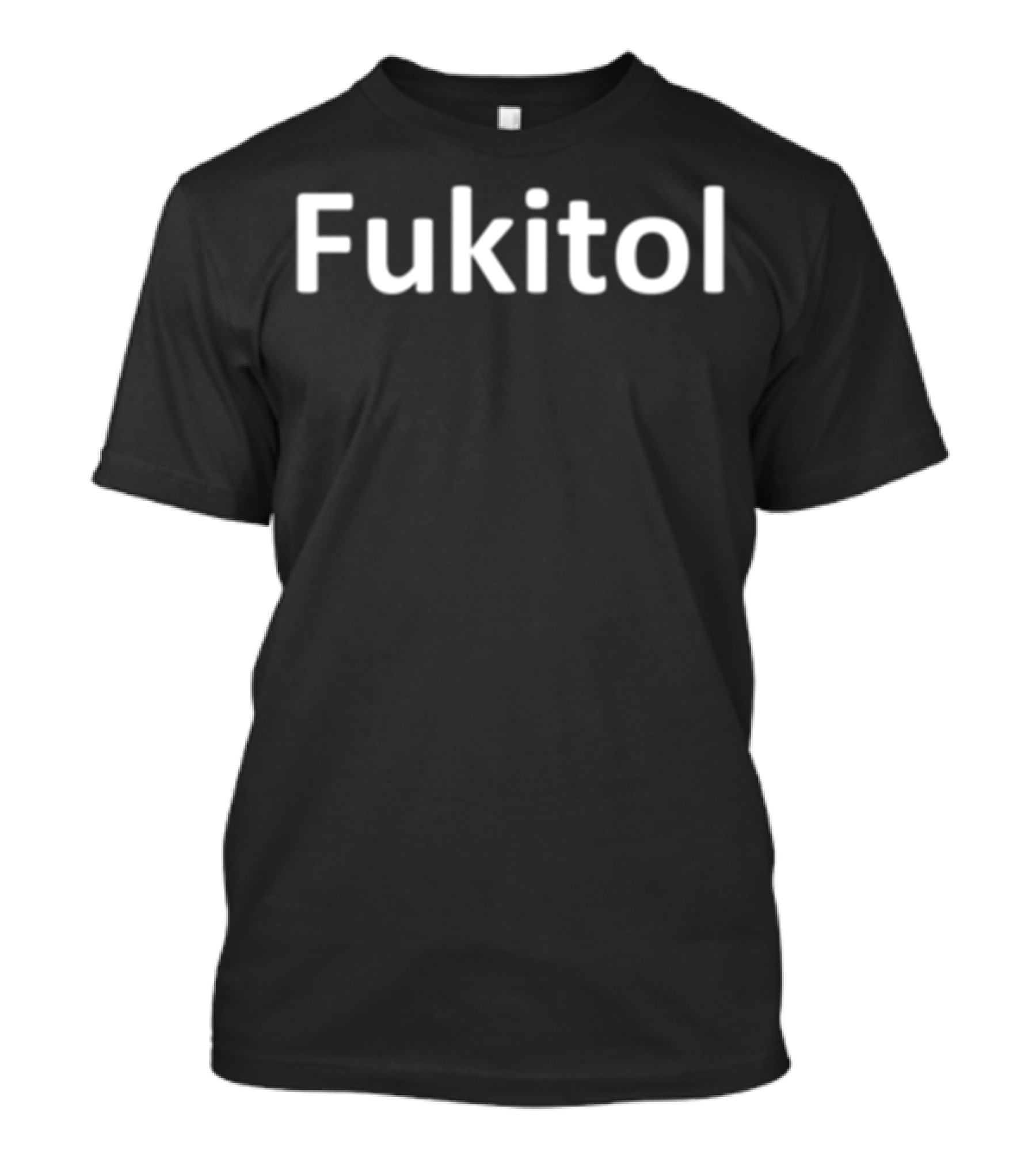 Fukitol T-Shirt