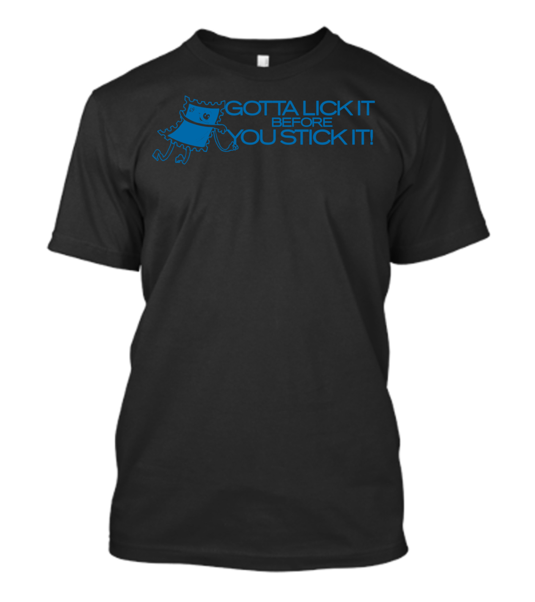 Gotta Lick It Before You Stick It Humorous Stamp T-Shirt