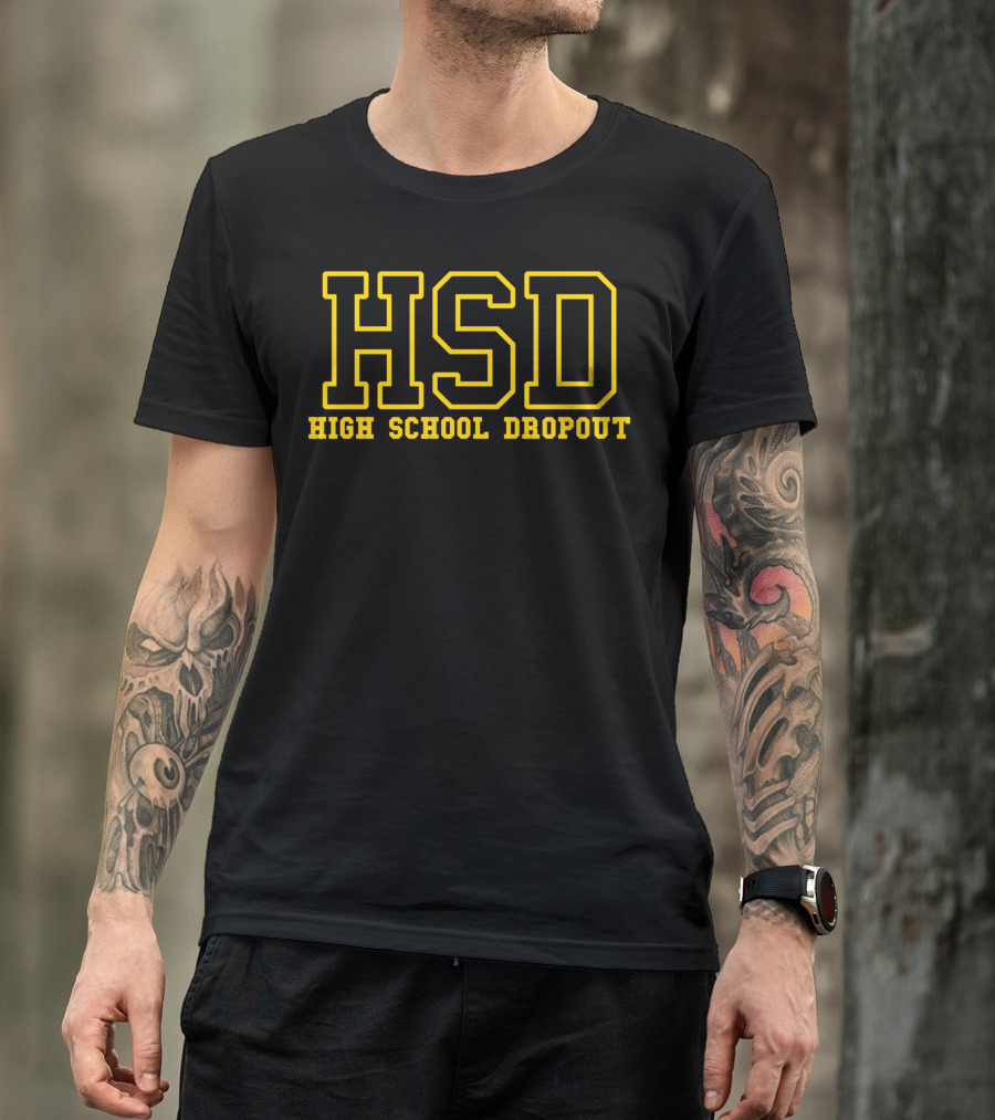 HSD High School Dropout Bold Yellow Varsity T-Shirt