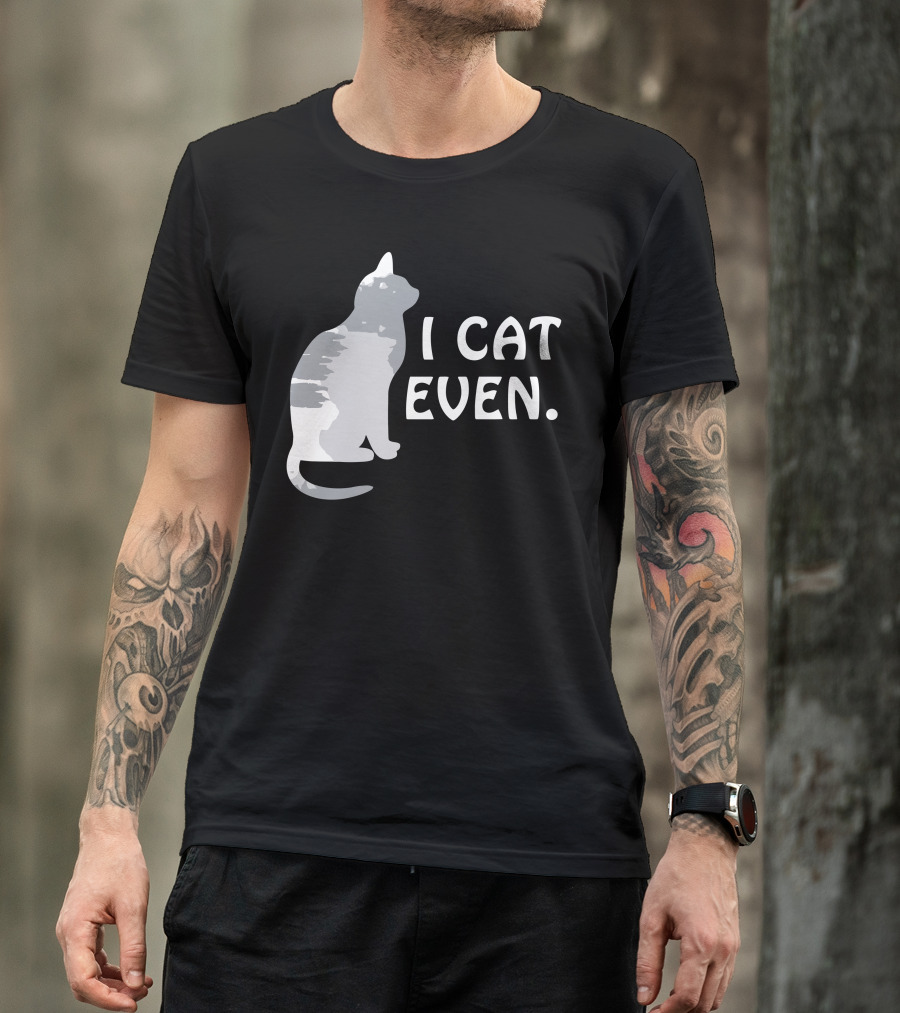 I Cat Even Grayscale Cat Silhouette Humor T-Shirt