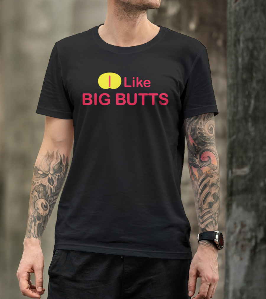I Like Big Butts Big Bright Red And Yellow T-Shirt