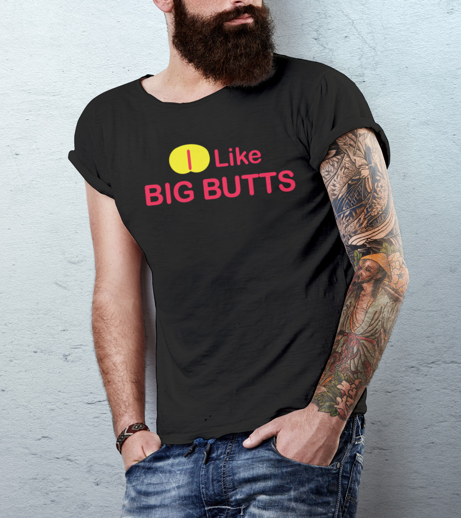 I Like Big Butts Big Bright Red And Yellow T-Shirt