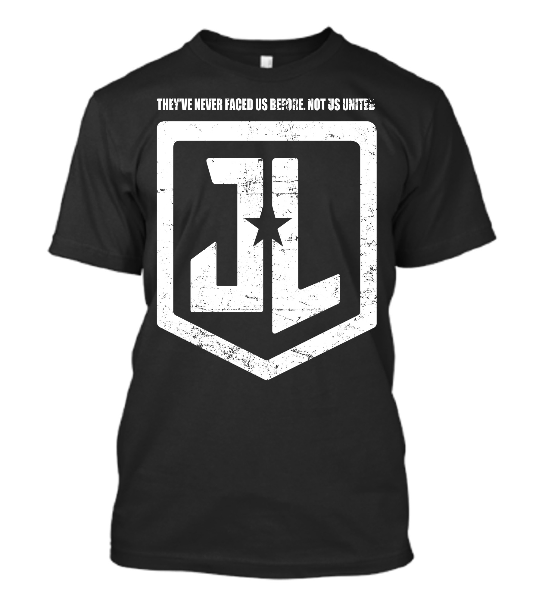 They've Never Faced Us Before Not Us United JL Star Shield T-Shirt