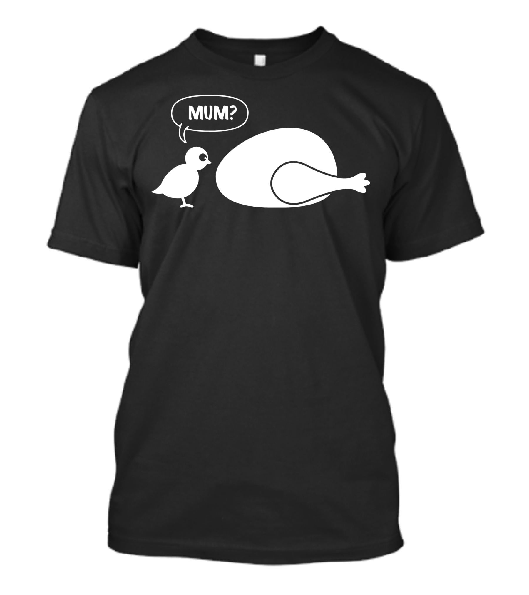 Mum? Chick And Roast Turkey Interaction T-Shirt