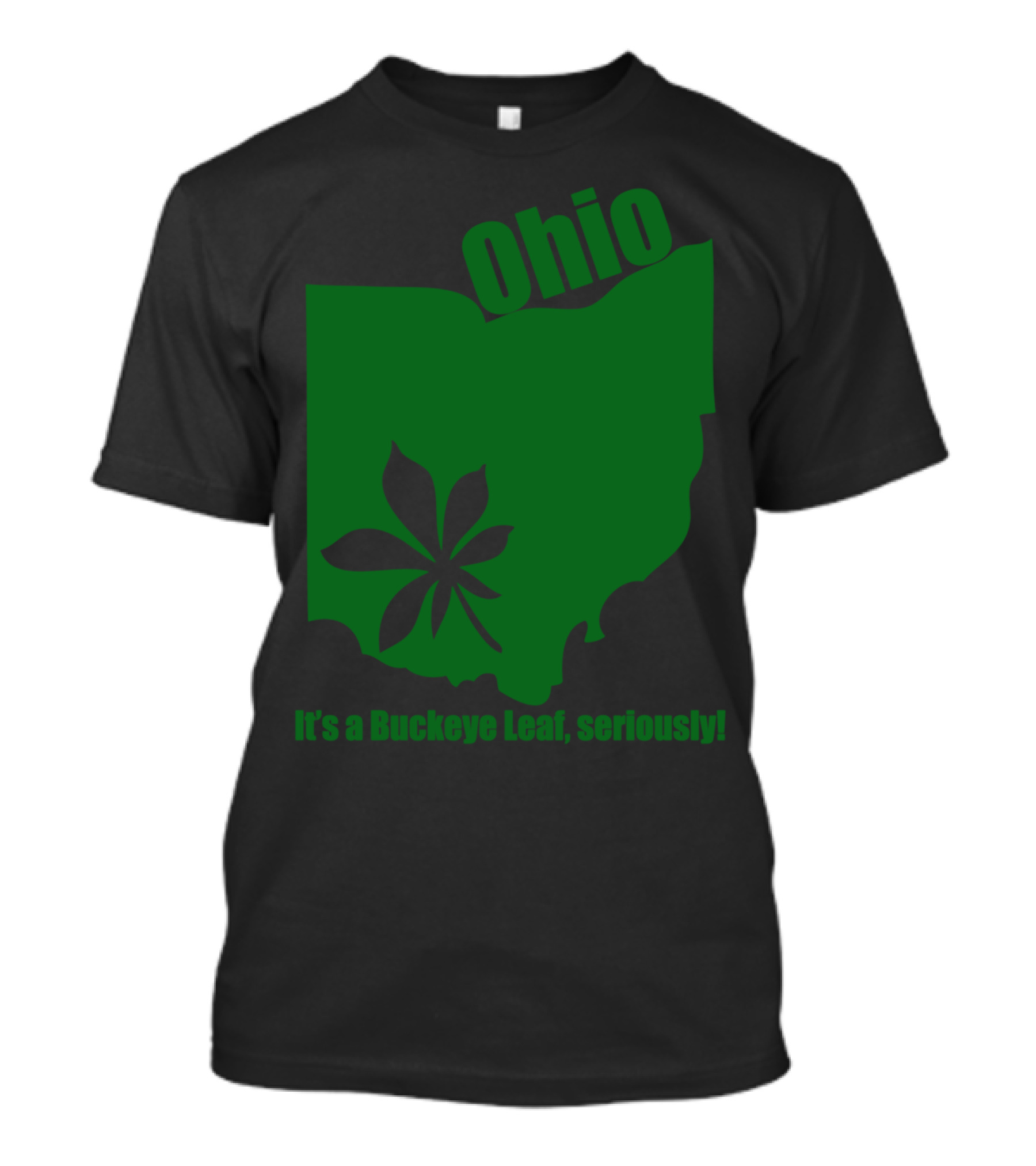 Ohio It's A Buckeye Leaf Seriously T-Shirt
