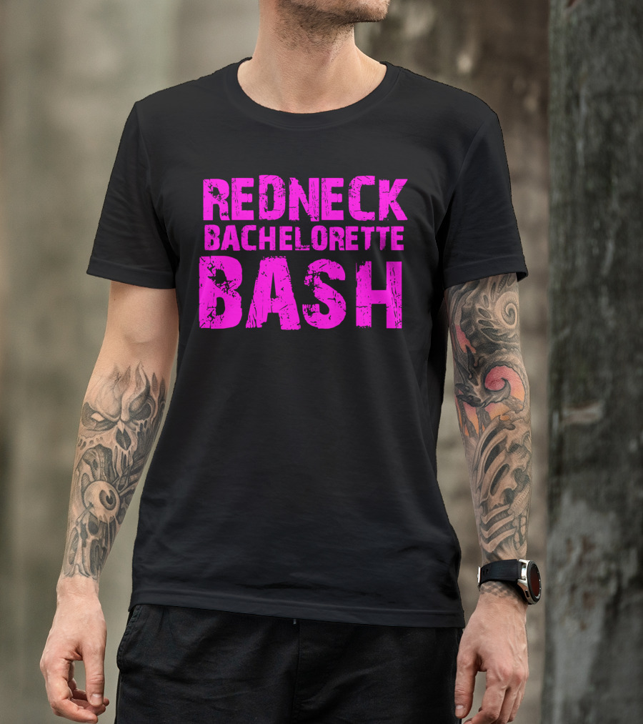 Redneck Bachelorette Bash Party T-Shirt