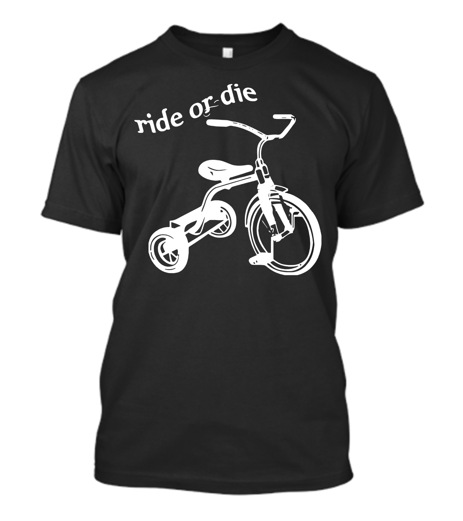 Ride Or Die Tricycle Adventure T-Shirt