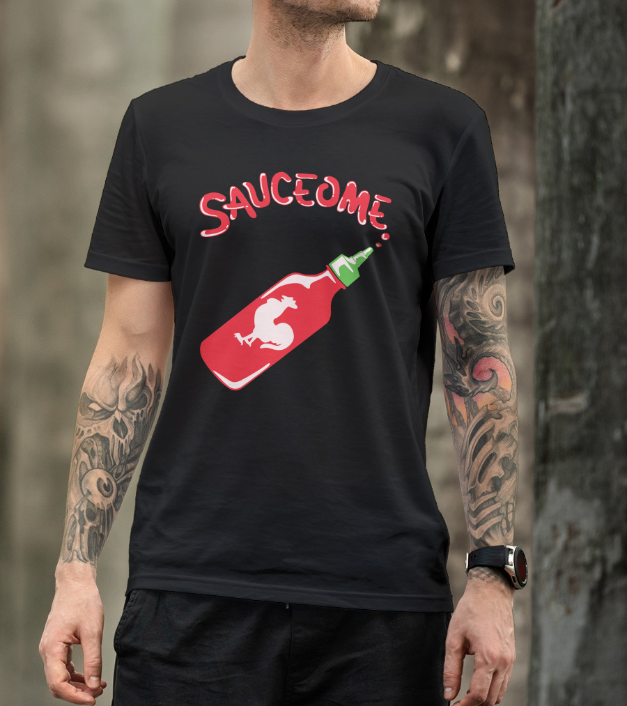 Sauceome Sriracha Bottle Rooster Hot Sauce T-Shirt