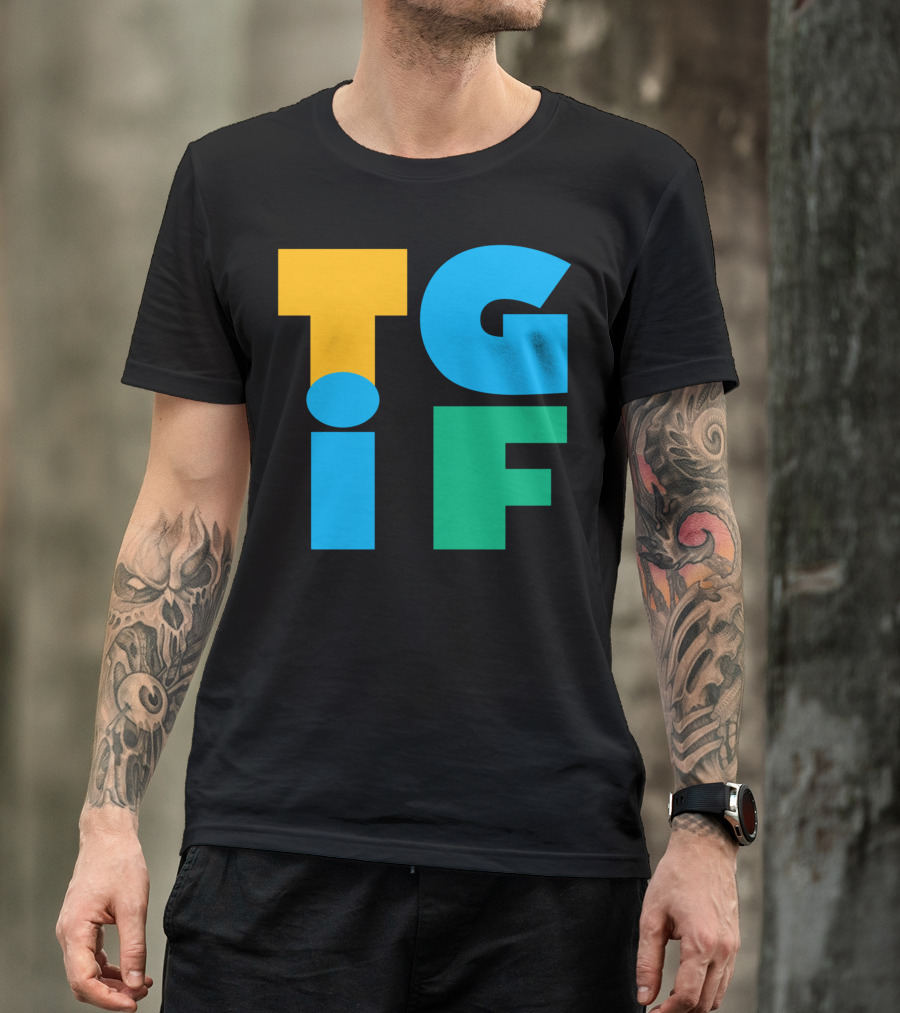 TGIF Bold Colorful Letters T-Shirt